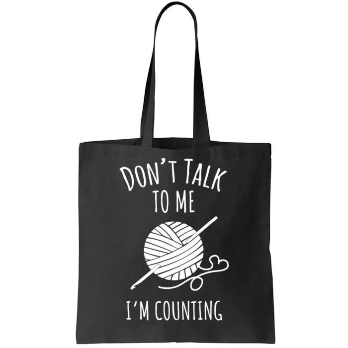 Don't Talk Counting Crochet TShirt Crocheting Gift TShirt Tote Bag