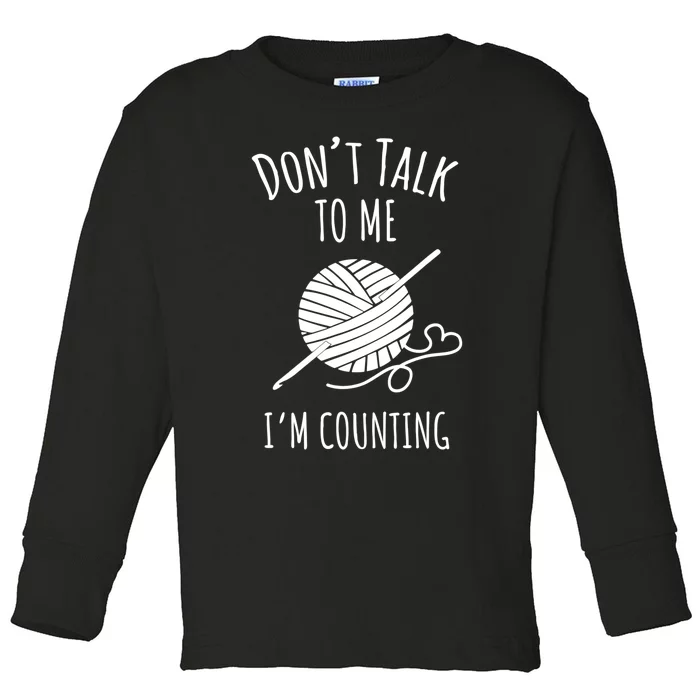 Don't Talk Counting Crochet TShirt Crocheting Gift TShirt Toddler Long Sleeve Shirt