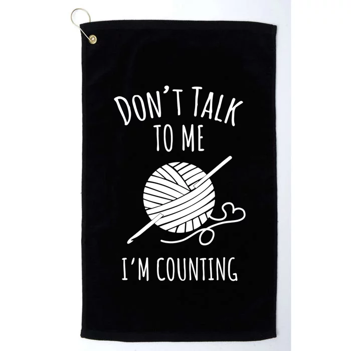 Don't Talk Counting Crochet TShirt Crocheting Gift TShirt Platinum Collection Golf Towel