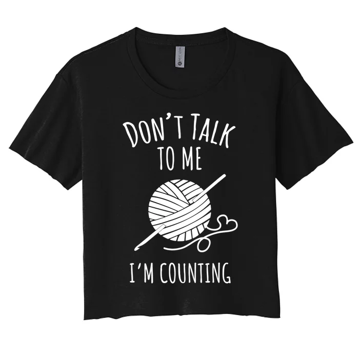 Don't Talk Counting Crochet TShirt Crocheting Gift TShirt Women's Crop Top Tee