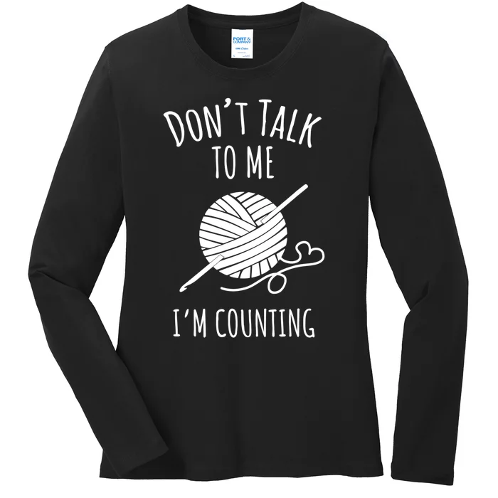 Don't Talk Counting Crochet TShirt Crocheting Gift TShirt Ladies Long Sleeve Shirt