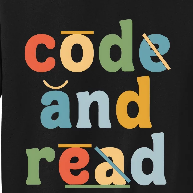 Dyslexia Therapist Code And Read Tall Sweatshirt