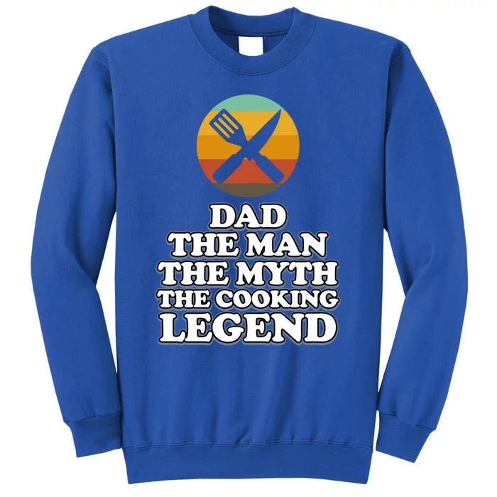 Dad The Cooking Legend Cook Chef Kitchen Food Maker Graphic Meaningful Gift Tall Sweatshirt