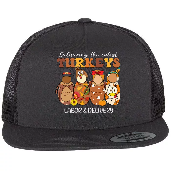 Delivering The Cutest Turkeys Labor & Delivery Thanksgiving Flat Bill Trucker Hat