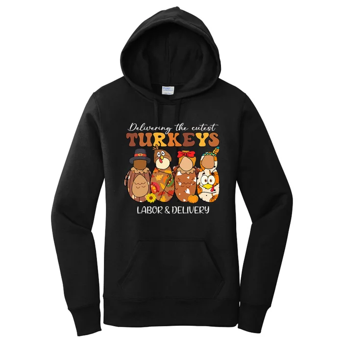 Delivering The Cutest Turkeys Labor & Delivery Thanksgiving Women's Pullover Hoodie