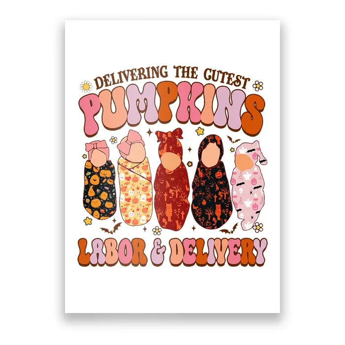 Delivering The Cutest Pumpkins Labor & Delivery Nurse Fall Poster