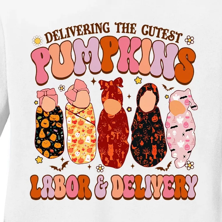 Delivering The Cutest Pumpkins Labor & Delivery Nurse Fall Ladies Long Sleeve Shirt