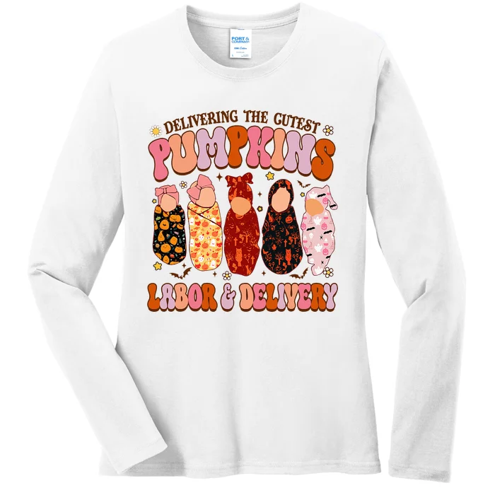 Delivering The Cutest Pumpkins Labor & Delivery Nurse Fall Ladies Long Sleeve Shirt