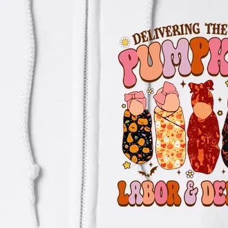 Delivering The Cutest Pumpkins Labor & Delivery Nurse Fall Full Zip Hoodie