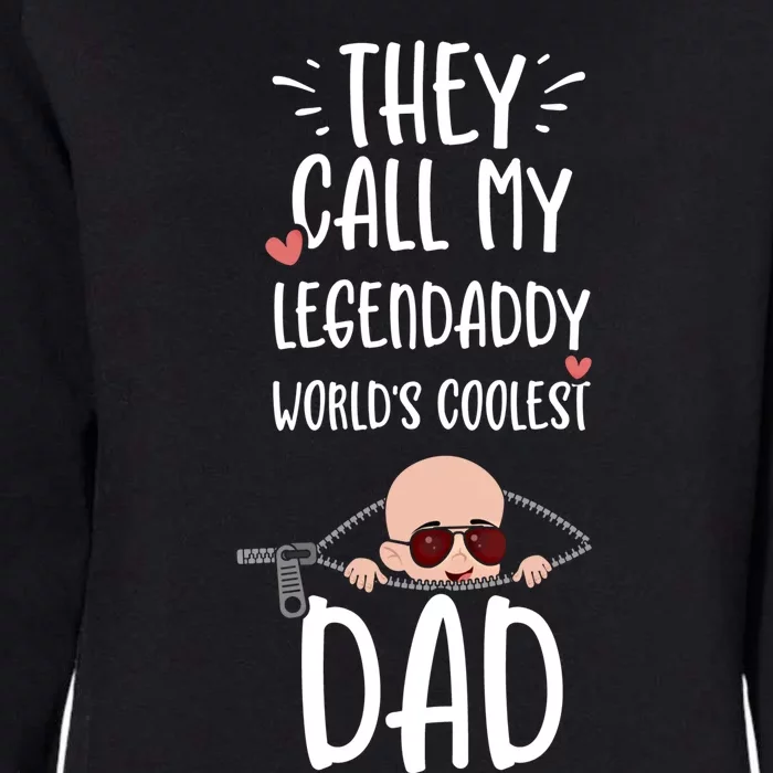 Dad: They Call My Legendaddy Worlds Coolest Da Pregnancy Funny Gift Womens California Wash Sweatshirt