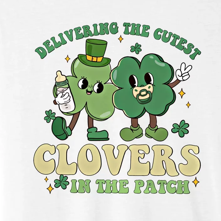 Delivering The Cutest Clovers In The Patch Labor Delivery Gift ChromaSoft Performance T-Shirt