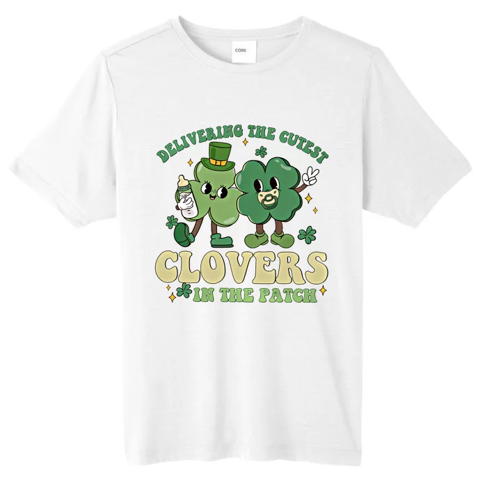 Delivering The Cutest Clovers In The Patch Labor Delivery Gift ChromaSoft Performance T-Shirt