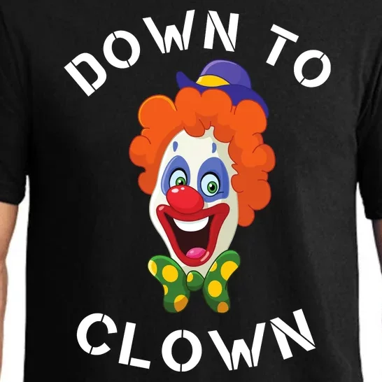 Down To Clown Sarcastic Novelty Funny Party Pajama Set