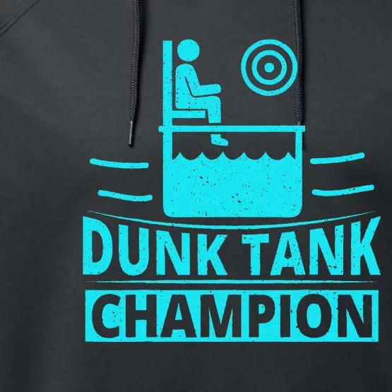 Dunk Tank Champion Quote For A Dunk Tank Fan Performance Fleece Hoodie