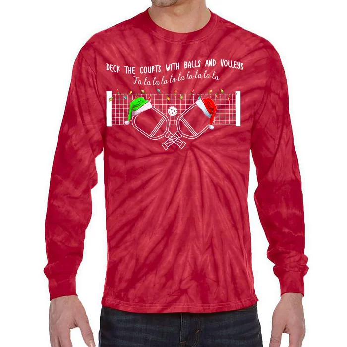 Deck The Courts With Balls And Volleys Fa La La Pickleball Christmas Tie-Dye Long Sleeve Shirt