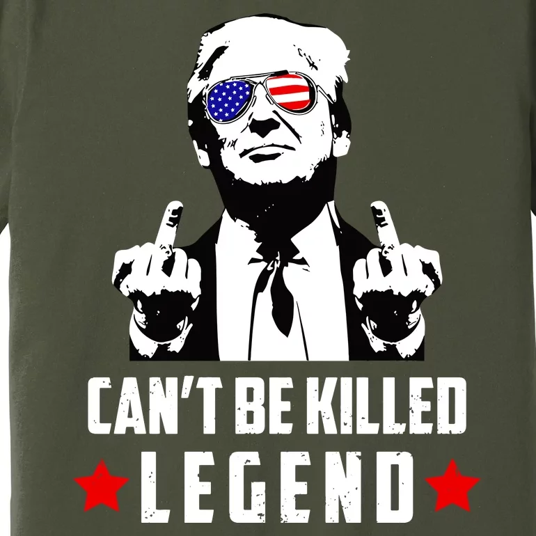 Donald Trump Cant Be Killed Legend Premium T-Shirt