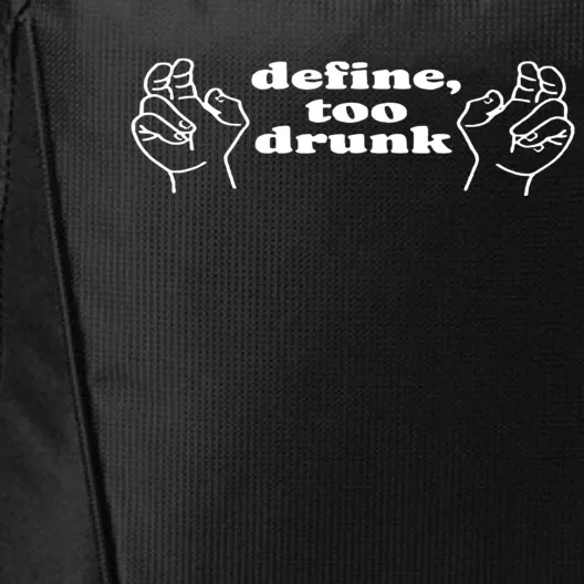 Define Too Drunk City Backpack