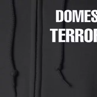 Domestic Terrorist Full Zip Hoodie