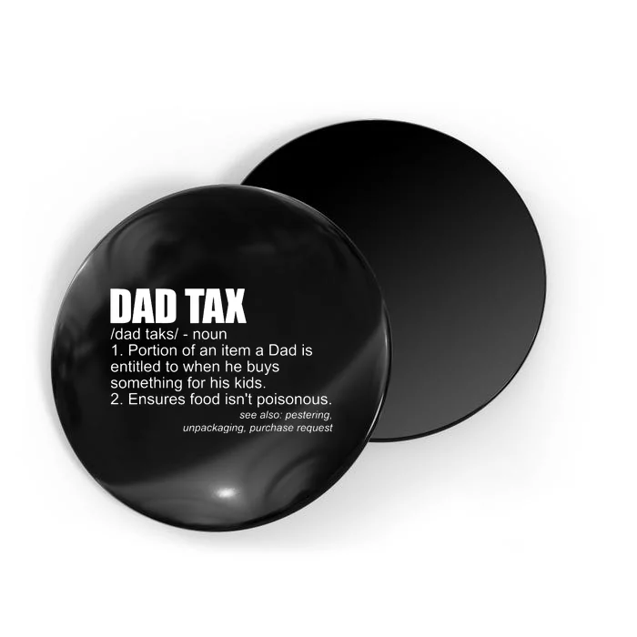 Dad Tax Definition Funny Fathers Day Gift Dad Tax Magnet