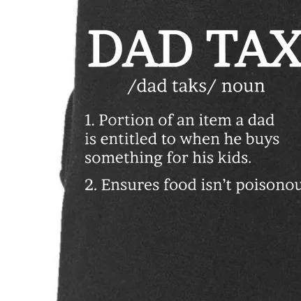 Dad Tax Dad Tax For Dad Tax Definition Doggie 3-End Fleece Hoodie