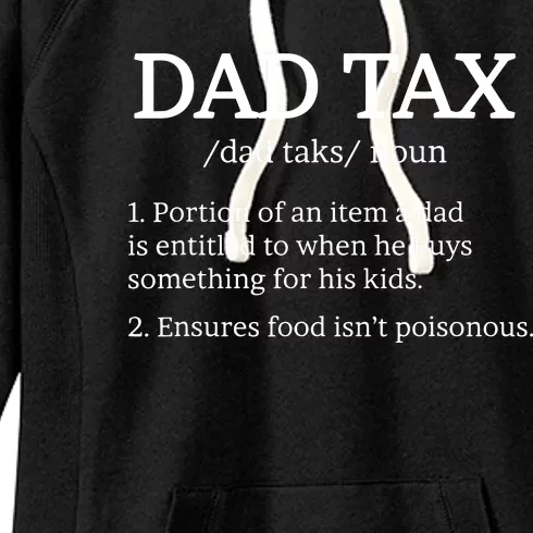 Dad Tax Dad Tax For Dad Tax Definition Women's Fleece Hoodie