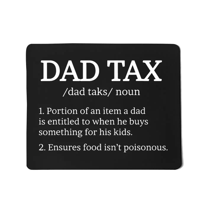 Dad Tax Dad Tax For Dad Tax Definition Mousepad