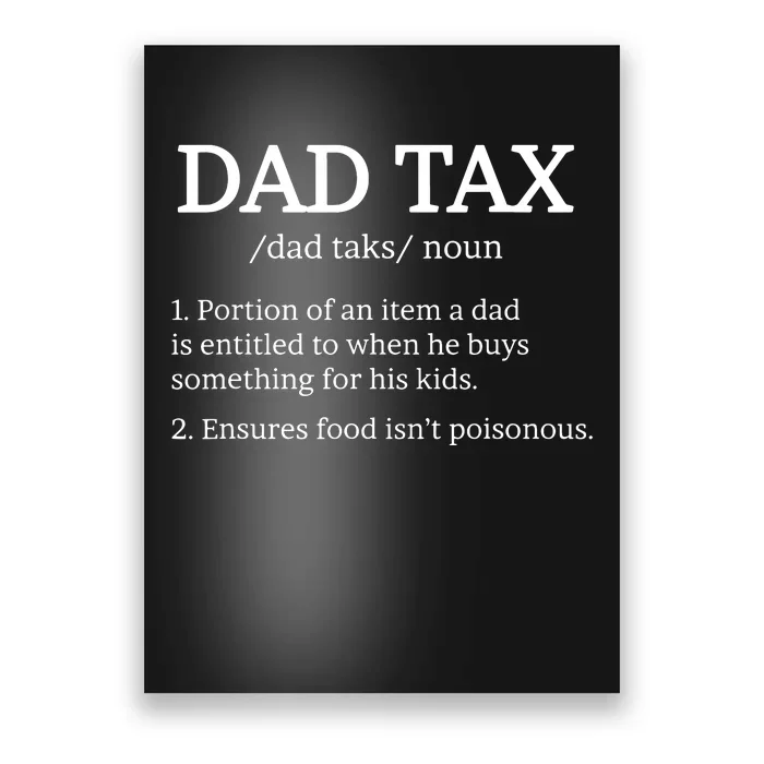 Dad Tax Dad Tax For Dad Tax Definition Poster