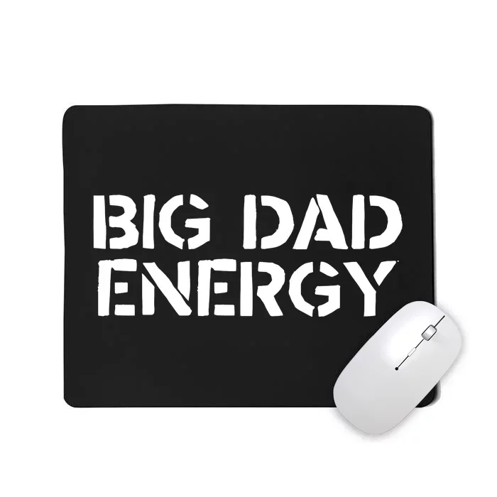 Dudedad The Dad Bod Mowing Company Big Dad Energy Mousepad