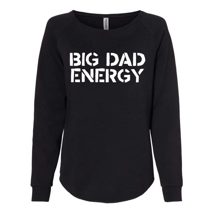 Dudedad The Dad Bod Mowing Company Big Dad Energy Womens California Wash Sweatshirt