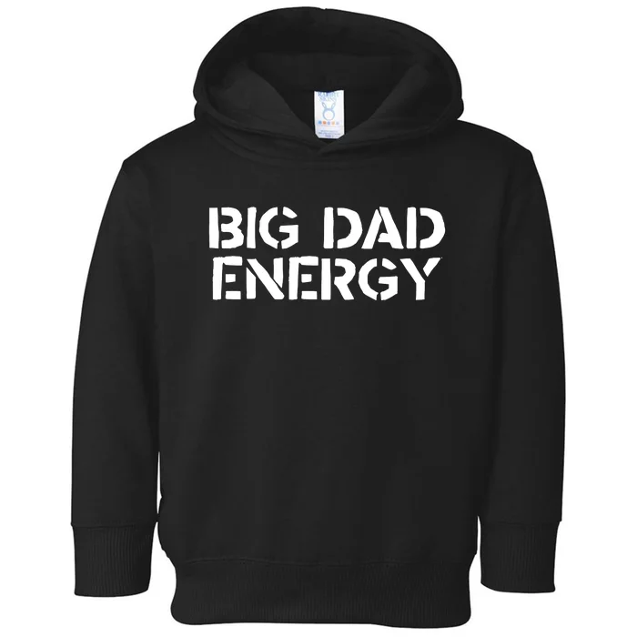 Dudedad The Dad Bod Mowing Company Big Dad Energy Toddler Hoodie