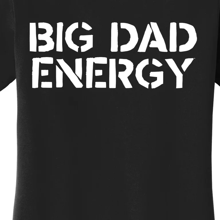 Dudedad The Dad Bod Mowing Company Big Dad Energy Women's T-Shirt