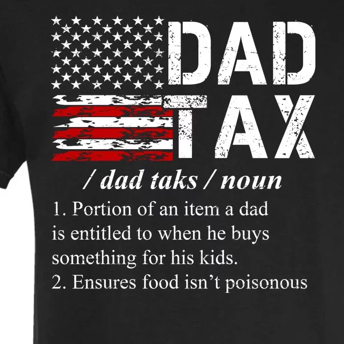 Dad Tax Definition Funny Fathers Day Garment-Dyed Heavyweight T-Shirt