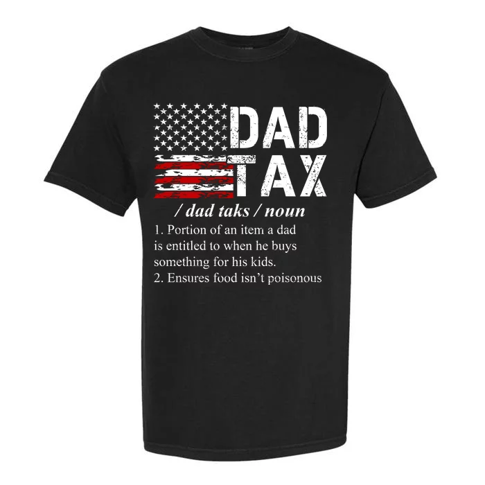 Dad Tax Definition Funny Fathers Day Garment-Dyed Heavyweight T-Shirt