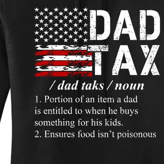 Dad Tax Definition Funny Fathers Day Women's Pullover Hoodie