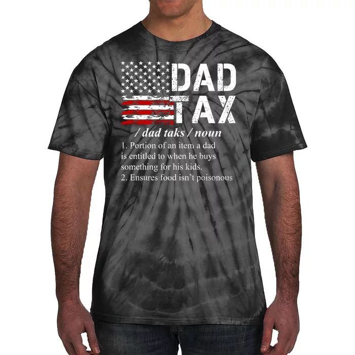 Dad Tax Definition Funny Fathers Day Tie-Dye T-Shirt