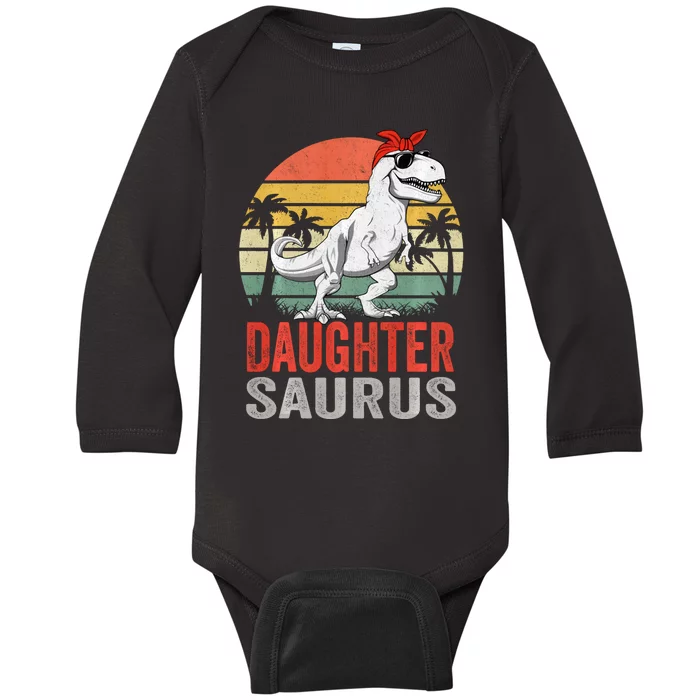 Daughtersaurus Trex Dinosaur Daughter Saurus Family Matching Long Sleeve Baby Long Sleeve Bodysuit