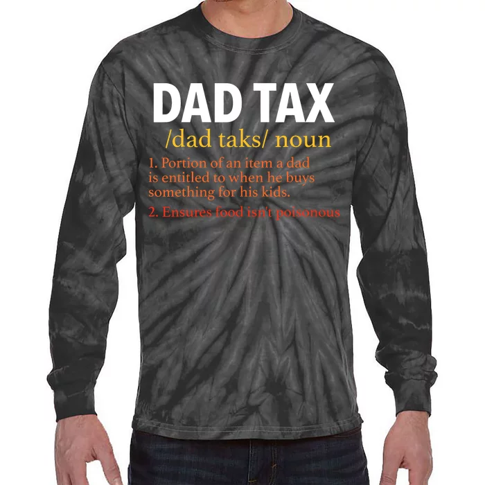 Dad Tax Definition Funny Sarcastic Father's Day Gift Tie-Dye Long Sleeve Shirt