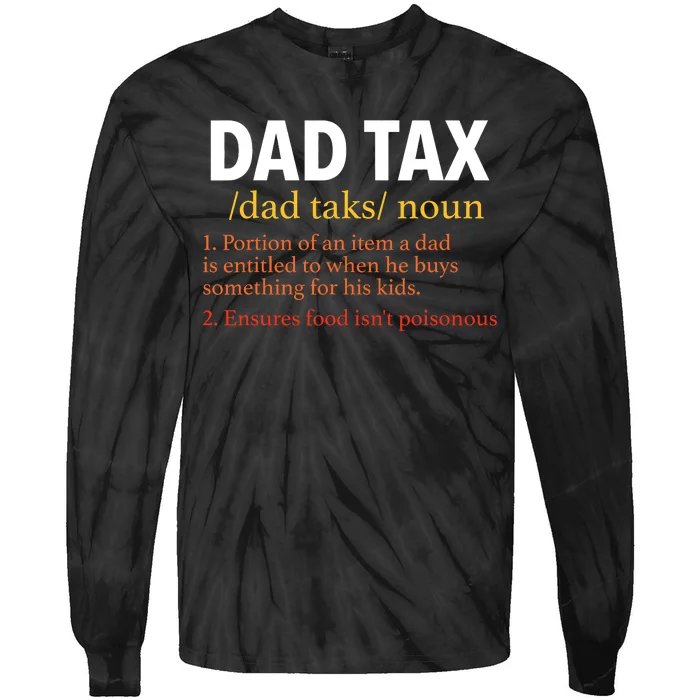 Dad Tax Definition Funny Sarcastic Father's Day Gift Tie-Dye Long Sleeve Shirt