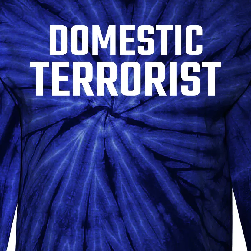 Domestic Terrorist Tie-Dye Long Sleeve Shirt