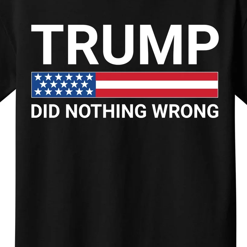 Donald Trump Did Nothing Wrong Kids T-Shirt