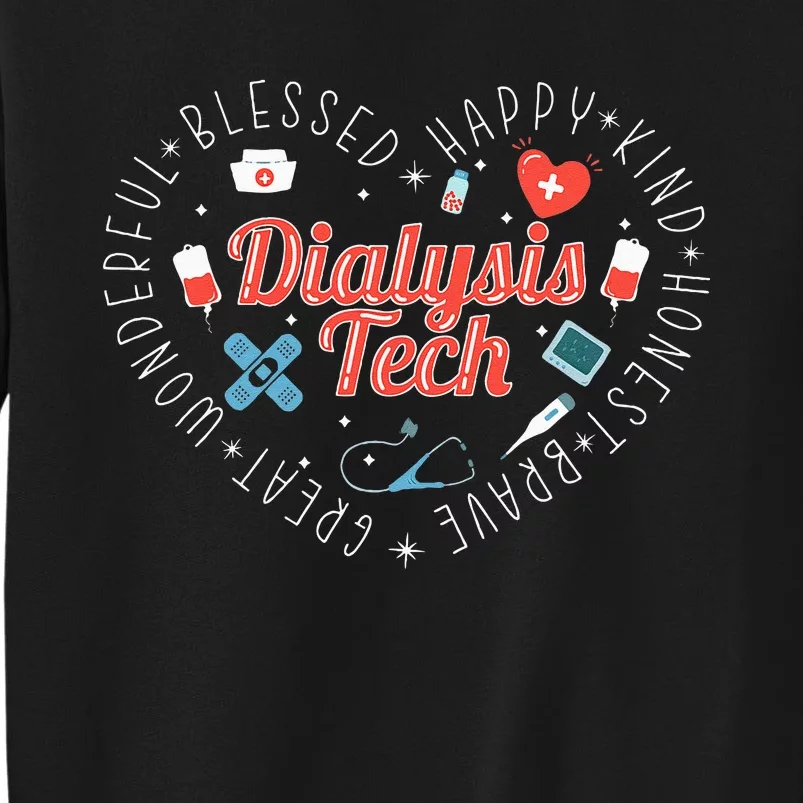 Dialysis Tech Dialysis Technician Sweatshirt