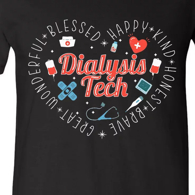 Dialysis Tech Dialysis Technician V-Neck T-Shirt