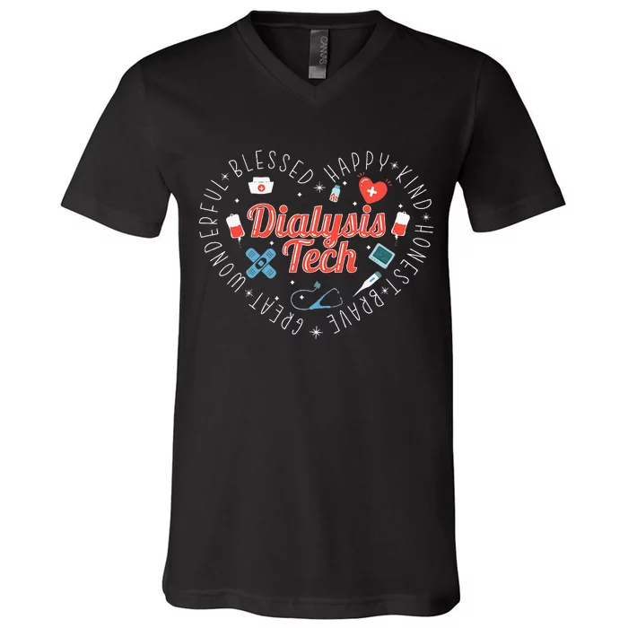 Dialysis Tech Dialysis Technician V-Neck T-Shirt