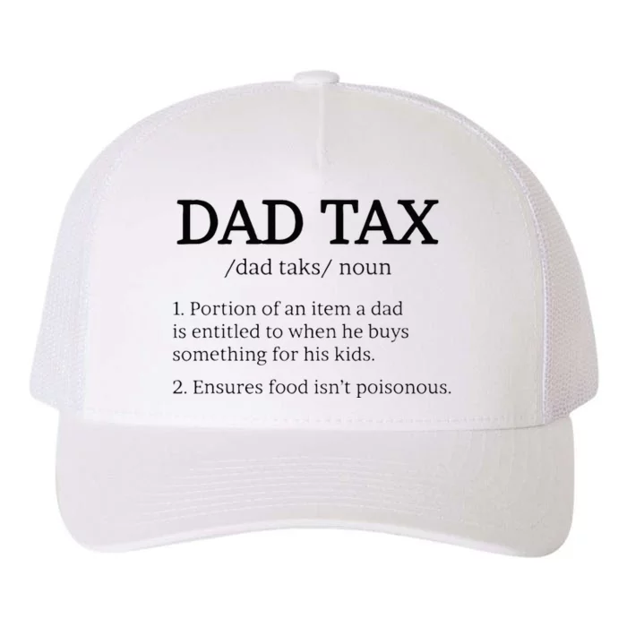 Dad Tax Dad Tax For Men Dad Tax Definition Yupoong Adult 5-Panel Trucker Hat