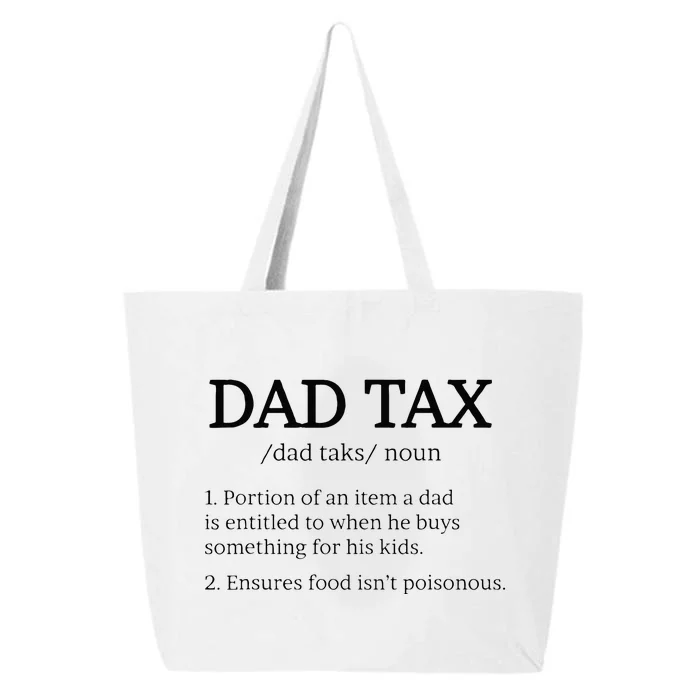 Dad Tax Dad Tax For Men Dad Tax Definition 25L Jumbo Tote