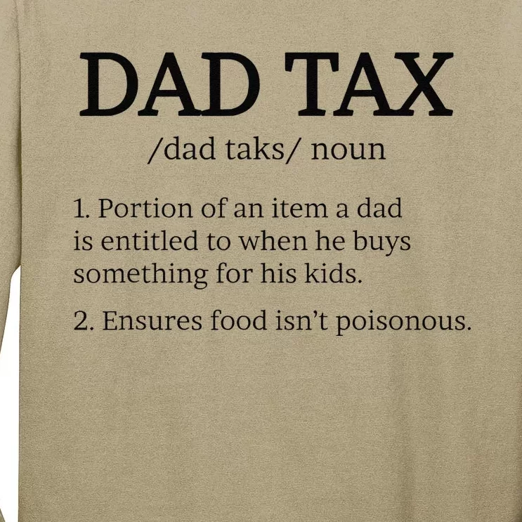 Dad Tax Dad Taxs Dad Tax Definition Tall Long Sleeve T-Shirt