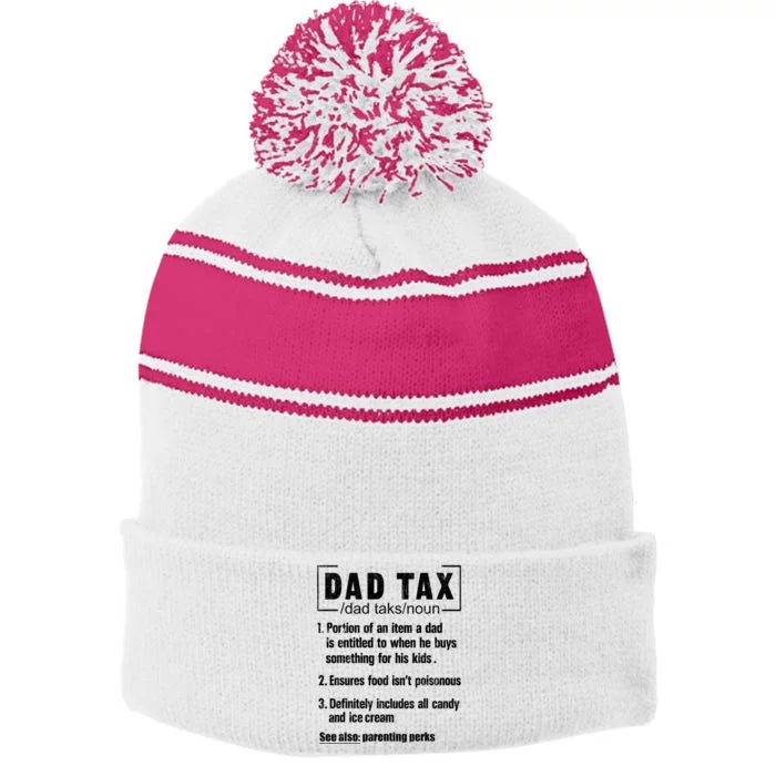 Dad Tax Definition Ensures Food IsnT Poisonous Daddy Joke Stripe Pom Pom Beanie