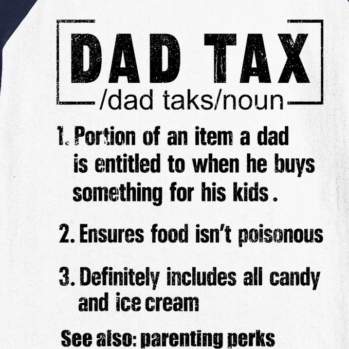 Dad Tax Definition Ensures Food IsnT Poisonous Daddy Joke Baseball Sleeve Shirt