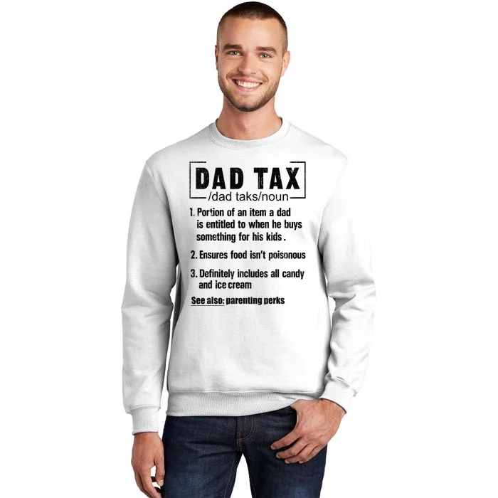 Dad Tax Definition Ensures Food IsnT Poisonous Daddy Joke Sweatshirt