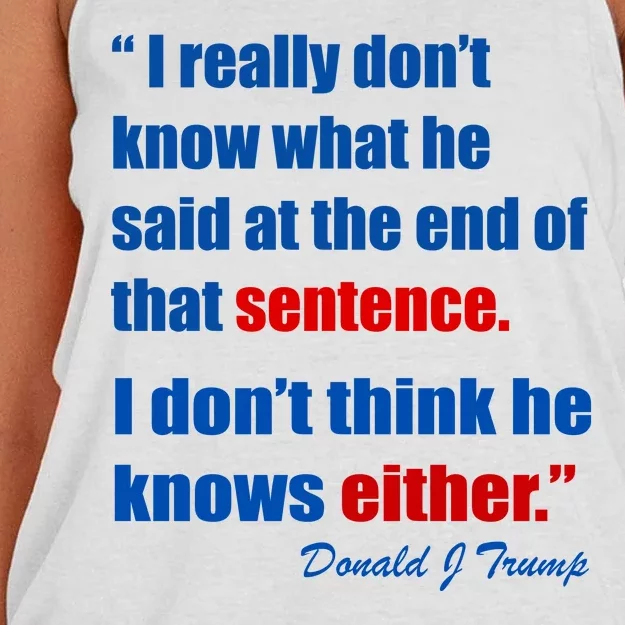 Donald Trump Dont Know What He Said At The End Of That Sentence Women's Knotted Racerback Tank